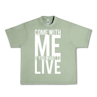 Oil Green come with me if you want to live Urban Heavy Tee - artisFamous
