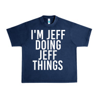 I'm Jeff Doing Jeff Things Shirt Funny Christmas Gift Idea Urban Heavy Tee | Teevron