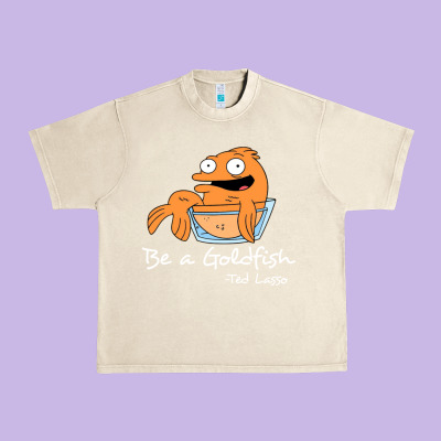 Be A Goldfish Ted Losso Urban Heavy Tee Designed By Artisfamous