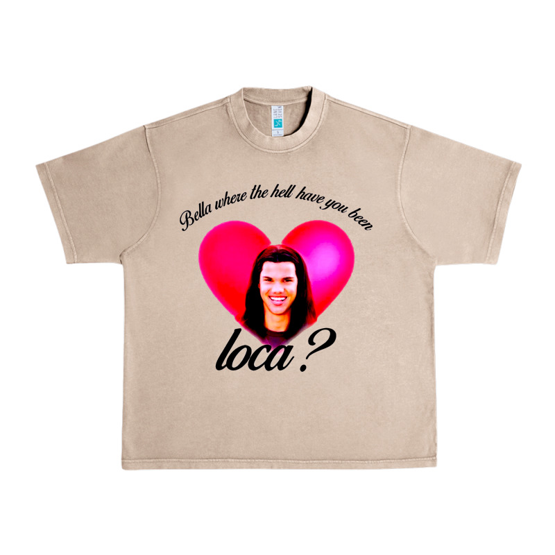 Bella Where The Hell Have You Been Loca Urban Heavy Tee by artisFamous | Teevron