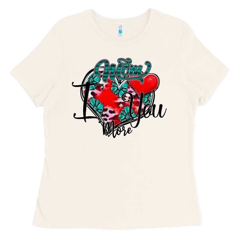 Mom I You More Ladies Tee by SublimationCraftShop | Teevron