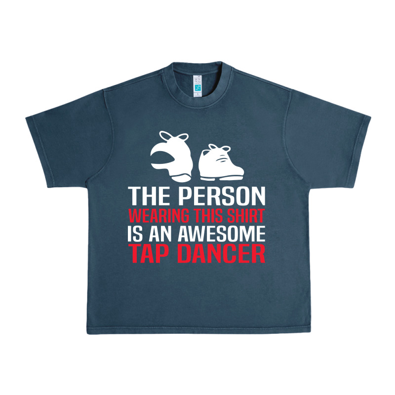 Awesome Tap Dancer Shirt Classic Urban Heavy Tee by artisFamous | Teevron