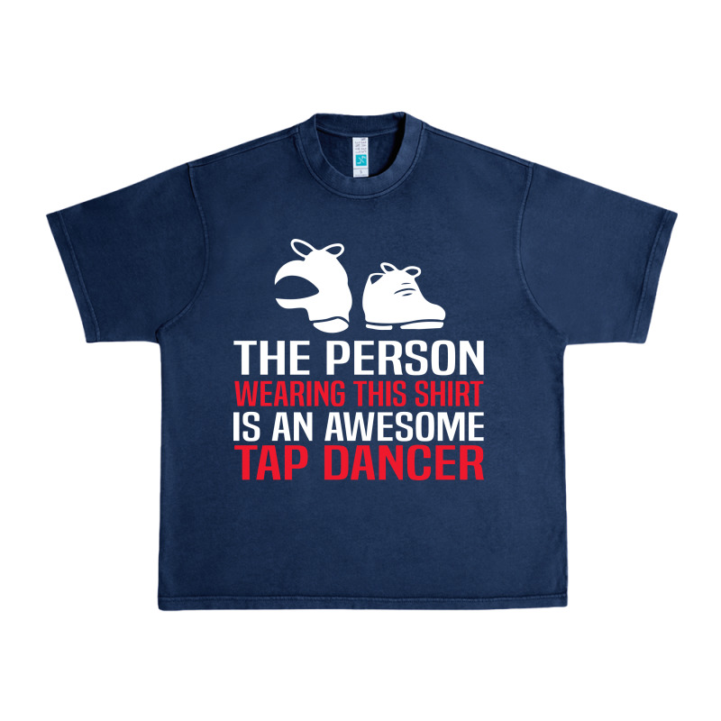 Awesome Tap Dancer Shirt Classic Urban Heavy Tee by artisFamous | Teevron