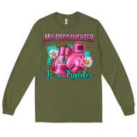 Army Green Breast Cancer my Goddaughter is a fighter Long Sleeve Tee - Artiststas