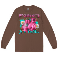 Chestnut Breast Cancer my Goddaughter is a fighter Long Sleeve Tee - Artiststas