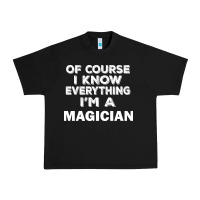 Black i know everything i'm a magician Urban Heavy Tee - artisFamous
