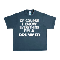 Midnight Navy i know everything i'm a drummer Urban Heavy Tee - artisFamous