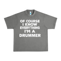 Tornado i know everything i'm a drummer Urban Heavy Tee - artisFamous