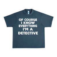 Midnight Navy i know everything i'm a detective Urban Heavy Tee - artisFamous