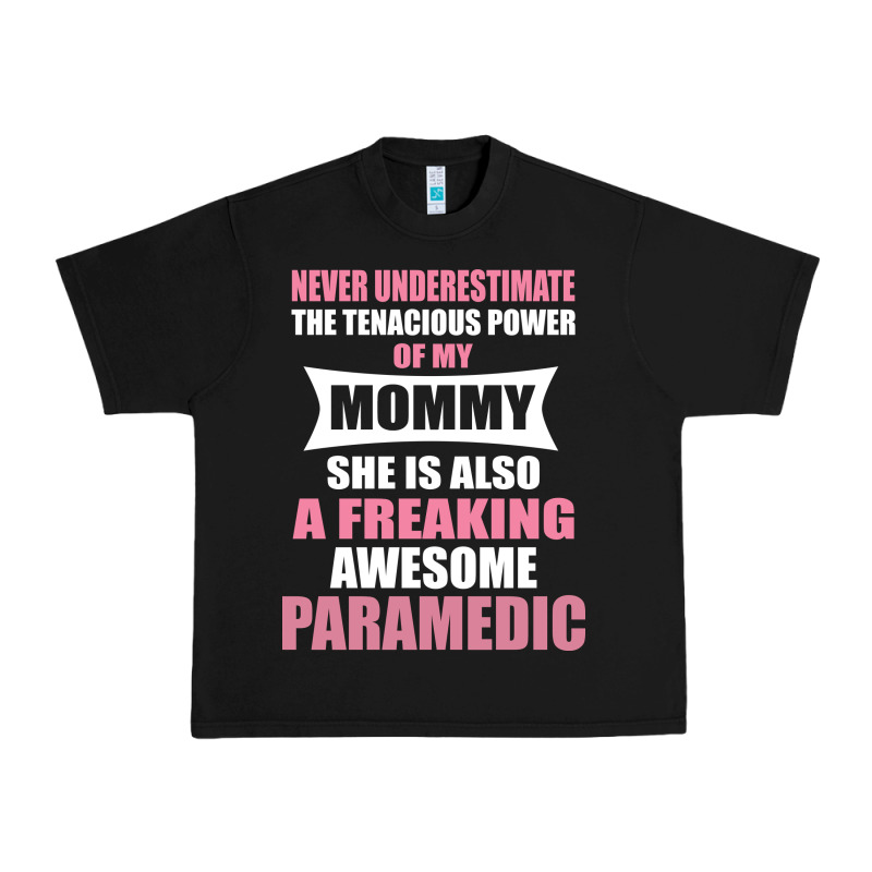 Never Underestimate Mommy Paramedic Urban Heavy Tee by artisFamous | Teevron