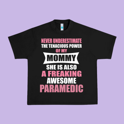 Never Underestimate Mommy Paramedic Urban Heavy Tee Designed By Artisfamous