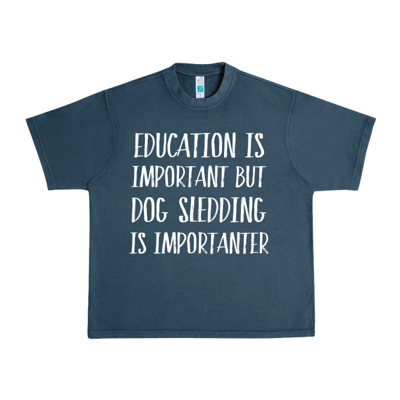 Dog Sledding Is Importanter Urban Heavy Tee by artisFamous | Teevron