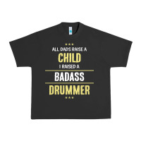 I Raised A Badass Drummer Urban Heavy Tee | Teevron