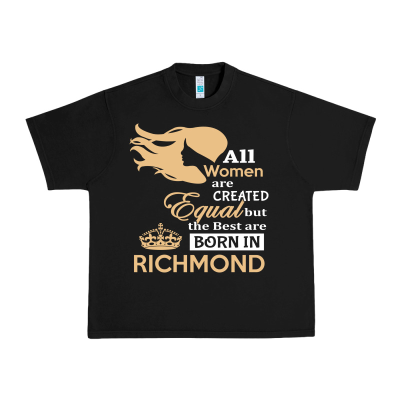 Women Are Born In Richmond Urban Heavy Tee by artisFamous | Teevron