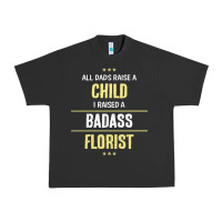 Pigment Black i raised a badass florist Urban Heavy Tee - artisFamous