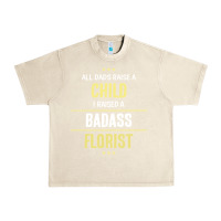 Sandshell i raised a badass florist Urban Heavy Tee - artisFamous