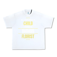 White i raised a badass florist Urban Heavy Tee - artisFamous