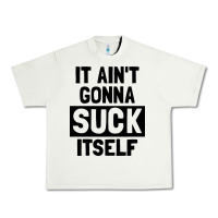 Pistachio it ain't gonna suck itself Urban Heavy Tee - artisFamous