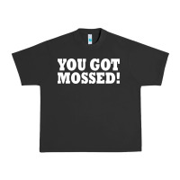 Pigment Black you got mossed Urban Heavy Tee - artisFamous