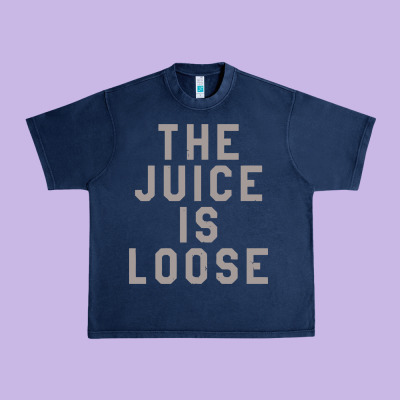 The Juice Is Loose Funny Urban Heavy Tee Designed By Artisfamous