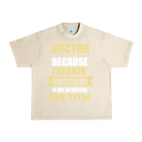 Sandshell doctor because freakin' awesome isn't a job title Urban Heavy Tee - artisFamous