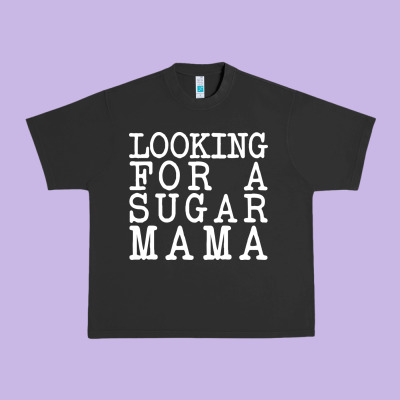 Looking For A Sugar Mama Urban Heavy Tee Designed By Artisfamous