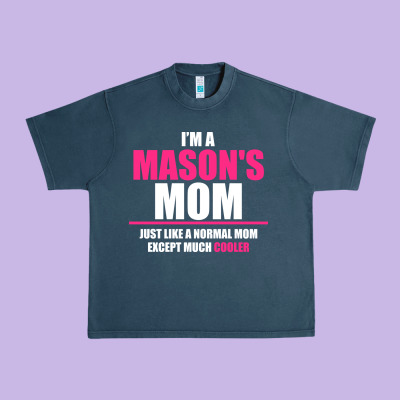 I'm A Mason's  Mom Just Like A Normal Mom Urban Heavy Tee Designed By Artisfamous