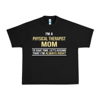 Black i'm a physical therapist mom, i'm always right Urban Heavy Tee - artisFamous