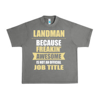 Landman Because Freakin' Awesome Isn't A Job Title Urban Heavy Tee | Teevron