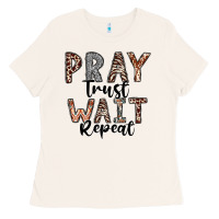 Bone Pray Trust Wait Repeat Ladies Tee - CowhideDigitalArt