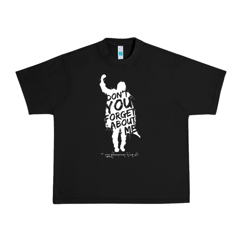 Breakfast Club Don't You Forget About Me Urban Heavy Tee by artisFamous | Teevron