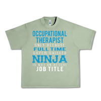 Oil Green occupational therapist because ninja is not a job title Urban Heavy Tee - DesigneFamous