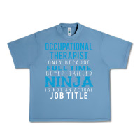 Pebble Blue occupational therapist because ninja is not a job title Urban Heavy Tee - DesigneFamous