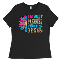 Black im just here trusting jesus Ladies Tee - CowhideDigitalArt