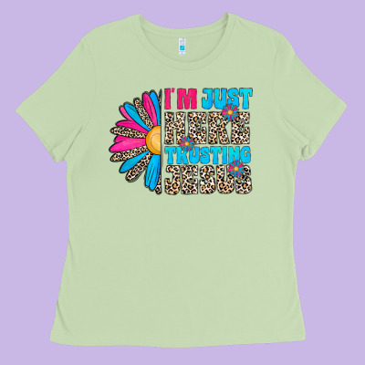 Im Just Here Trusting Jesus Ladies Tee Designed By Cowhidedigitalart