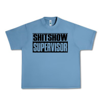 Pebble Blue shitshow supervisor Urban Heavy Tee - DesigneFamous