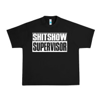 Black shitshow supervisor Urban Heavy Tee - DesigneFamous