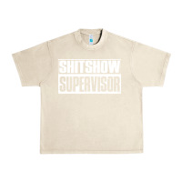 Sandshell shitshow supervisor Urban Heavy Tee - DesigneFamous