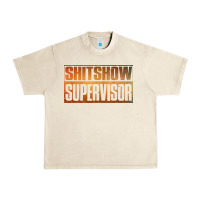 Sandshell shitshow supervisor Urban Heavy Tee - DesigneFamous
