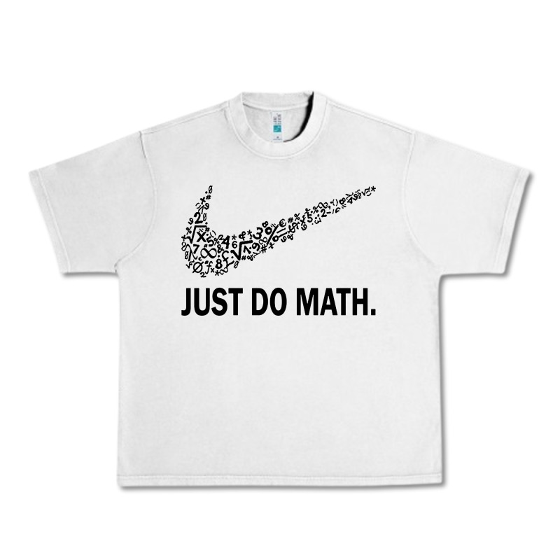Just Do Math Urban Heavy Tee by DesigneFamous | Teevron