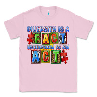Bubblegum Pink Diversity is a fact inclusion is an act Classic Tee - FaDigitalArtStudio