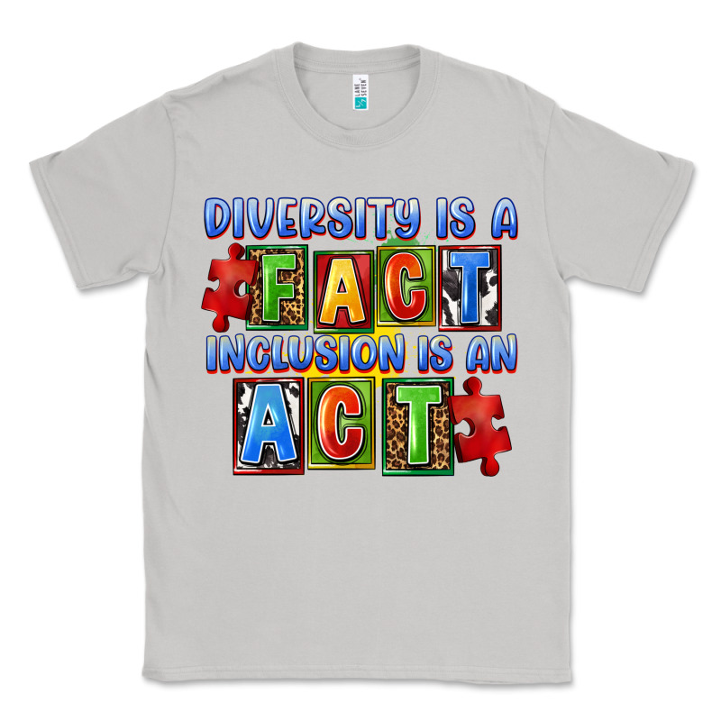 Diversity Is A Fact Inclusion Is An Act Classic Tee by FaDigitalArtStudio | Teevron