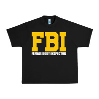 Black FBI, Female Body Inspector Funny Urban Heavy Tee - DesigneFamous