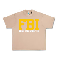 Burro FBI, Female Body Inspector Funny Urban Heavy Tee - DesigneFamous