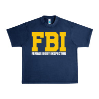 Navy FBI, Female Body Inspector Funny Urban Heavy Tee - DesigneFamous