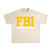 Sandshell FBI, Female Body Inspector Funny Urban Heavy Tee - DesigneFamous