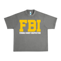 Tornado FBI, Female Body Inspector Funny Urban Heavy Tee - DesigneFamous