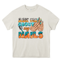 Cream ask me about my nails bbs Heavy Core Tee - BundleAndBundleShop