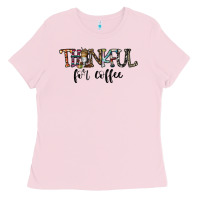 Bubblegum Pink thankful for coffee Ladies Tee - CowhideDigitalArt