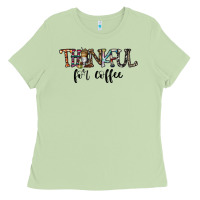 Matcha thankful for coffee Ladies Tee - CowhideDigitalArt